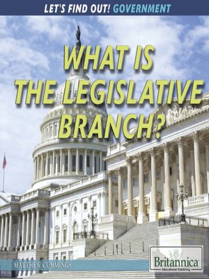 cover image of What Is the Legislative Branch?